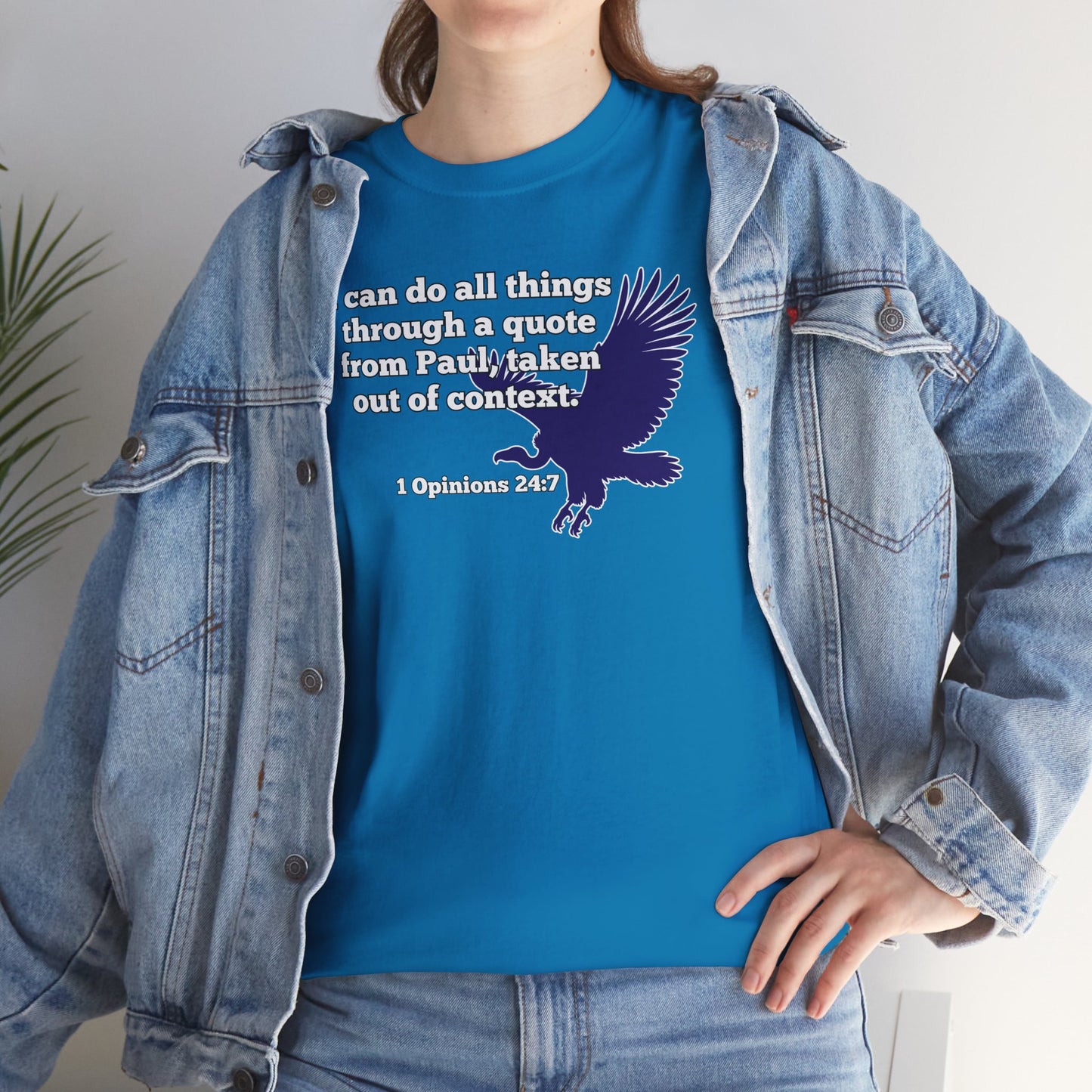 All Things With A Paul Quote Out Of Context Non Inspirational Tee