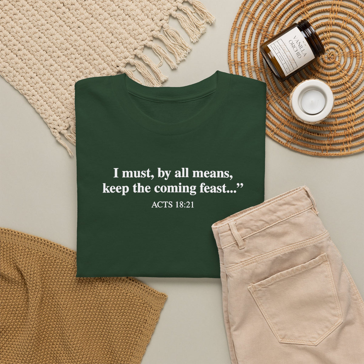 Biblical Quote Tee — "I must, by all means, keep the coming feast..." (Acts 18:21)