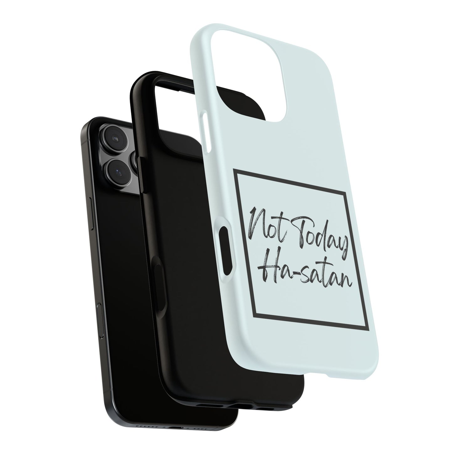 Not Today Ha-satan Phone Case — Funny Motivational Protective iPhone Cover