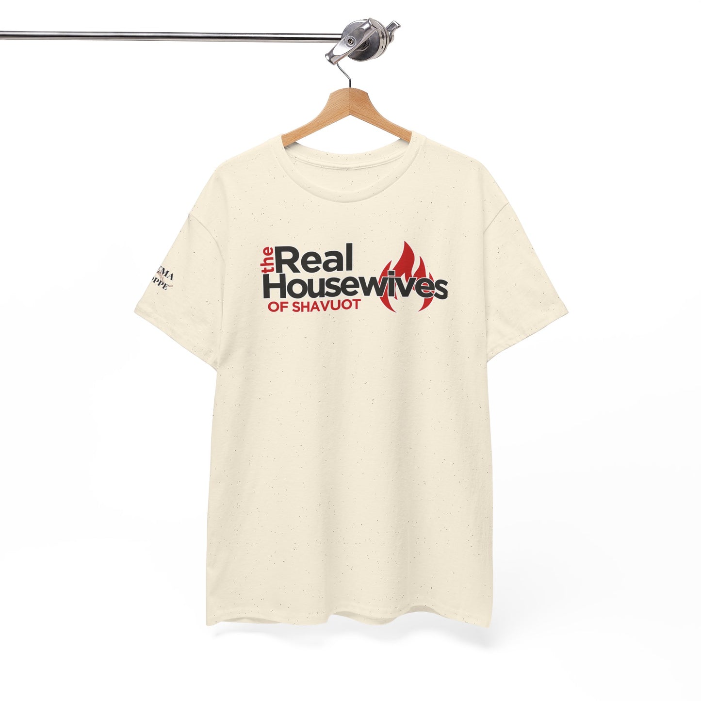 The Real Housewives of Shavuot Flames T‑Shirt Feast of Weeks Biblical Feast