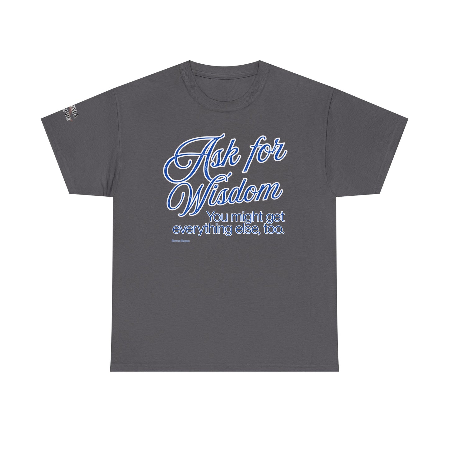 Ask For Wisdom Unisex Heavy Cotton Tee