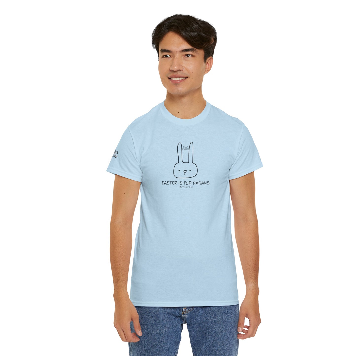 Silly Rabbit, Easter Is for Pagans Cotton T-Shirt — Ezekiel 8 Biblical Truth Tee