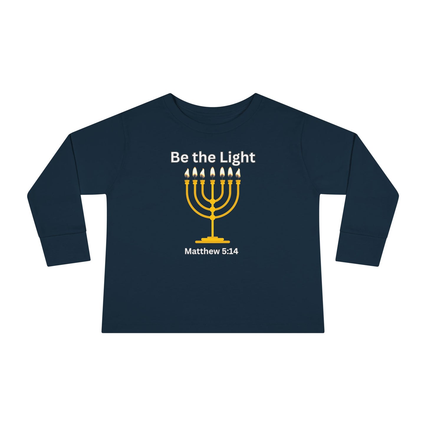 Be the Light Menorah Toddler Long Sleeve Tee