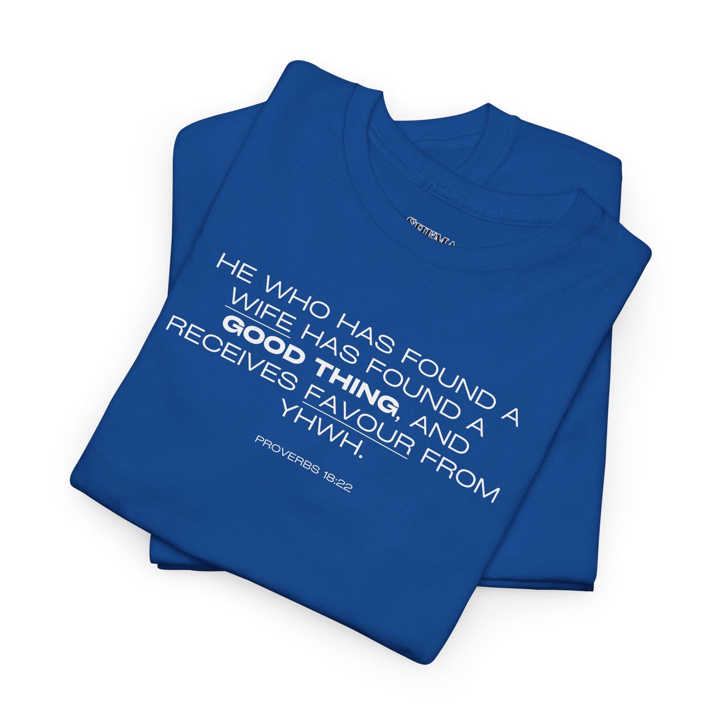 Proverbs 18:22 Men's Tee - Engagements, Weddings, Anniversaries- For The Coordinated Couple 100% Cotton