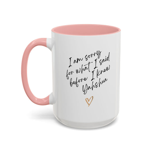 I'm Sorry (Yahshua) Accent Coffee Mug (11, 15oz)