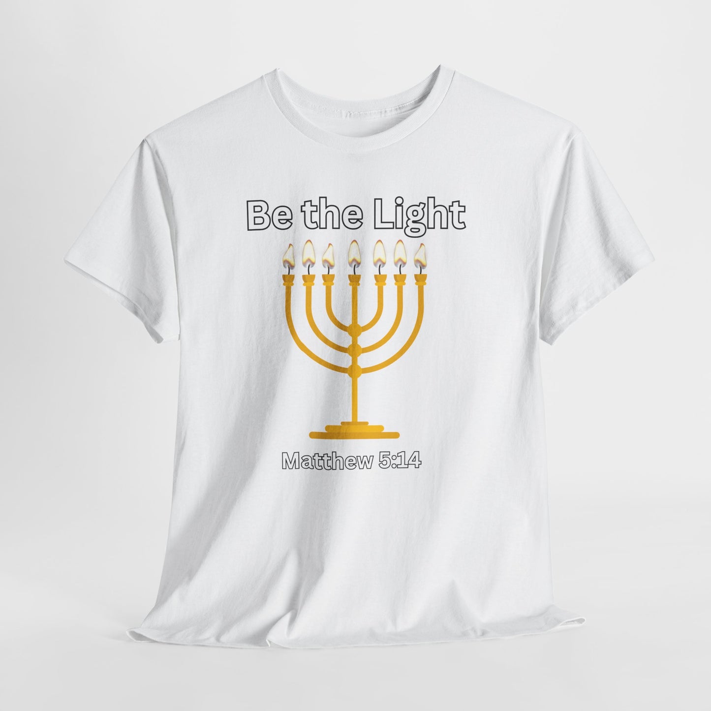 Be the Light Menorah: Unisex Heavy Cotton Tee Matthew 5:14