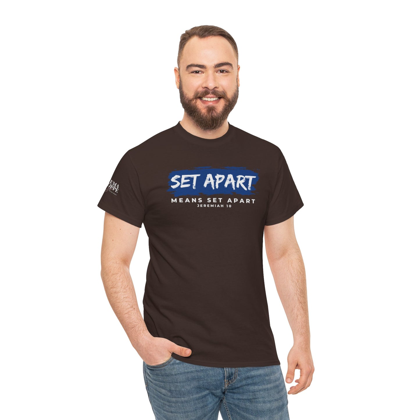 Set Apart Means Set Apart Jeremiah 10 Cotton Bold Statement Shirt