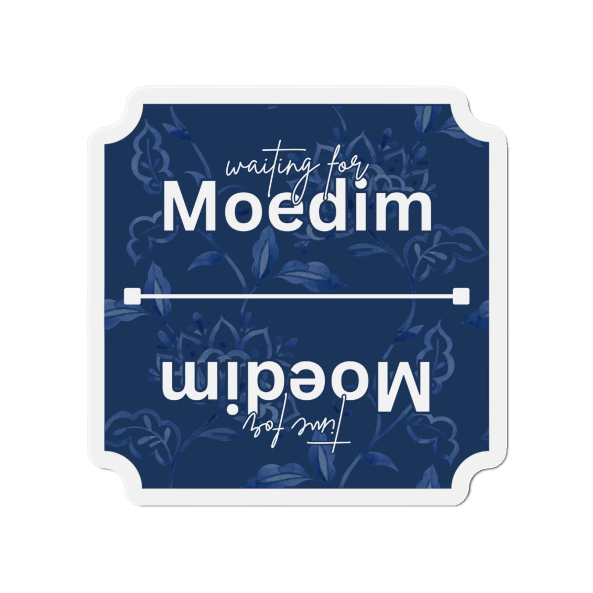Blue Floral Moedim VS Waiting for Moedim Fun Fridge Decoration Die-Cut Magnet