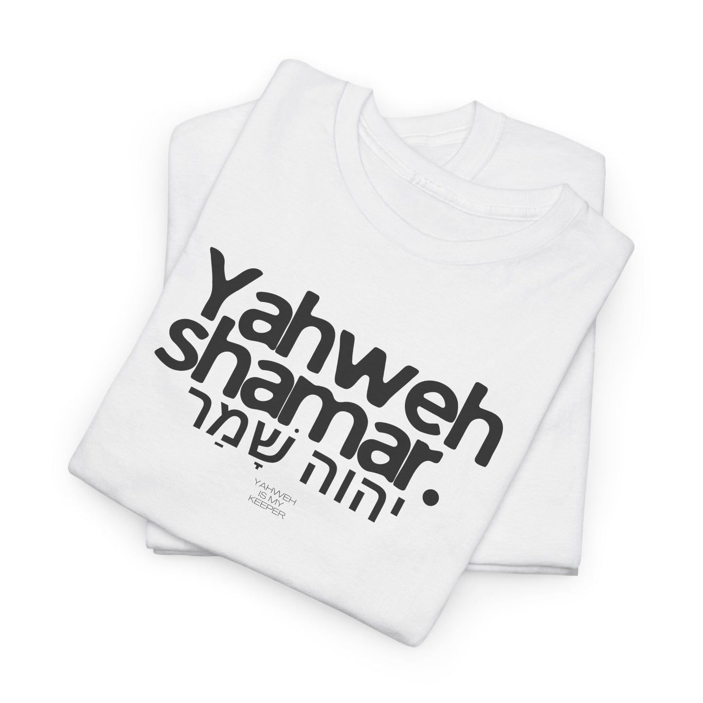 Yahweh Shamar (Yahweh is My Keeper) Unisex tee