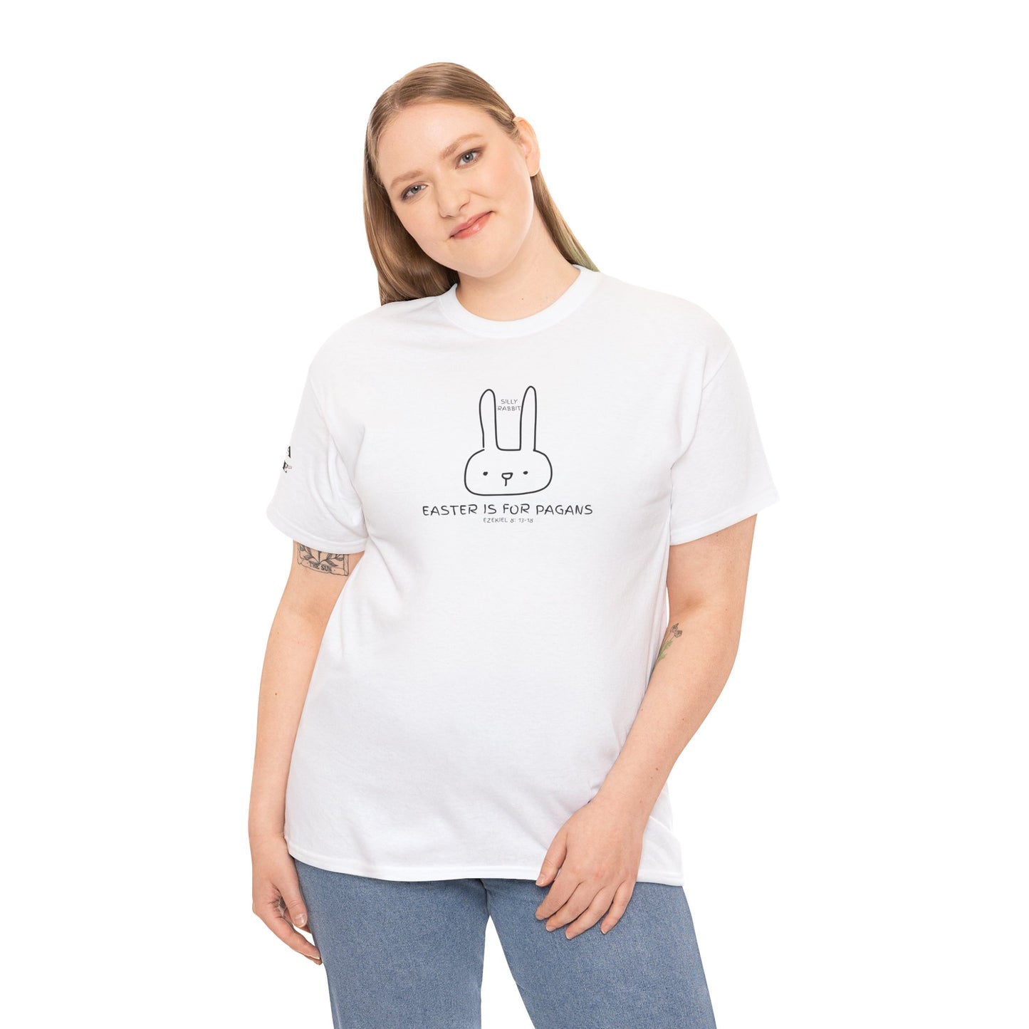 Silly Rabbit, Easter Is for Pagans Cotton T-Shirt — Ezekiel 8 Biblical Truth Tee