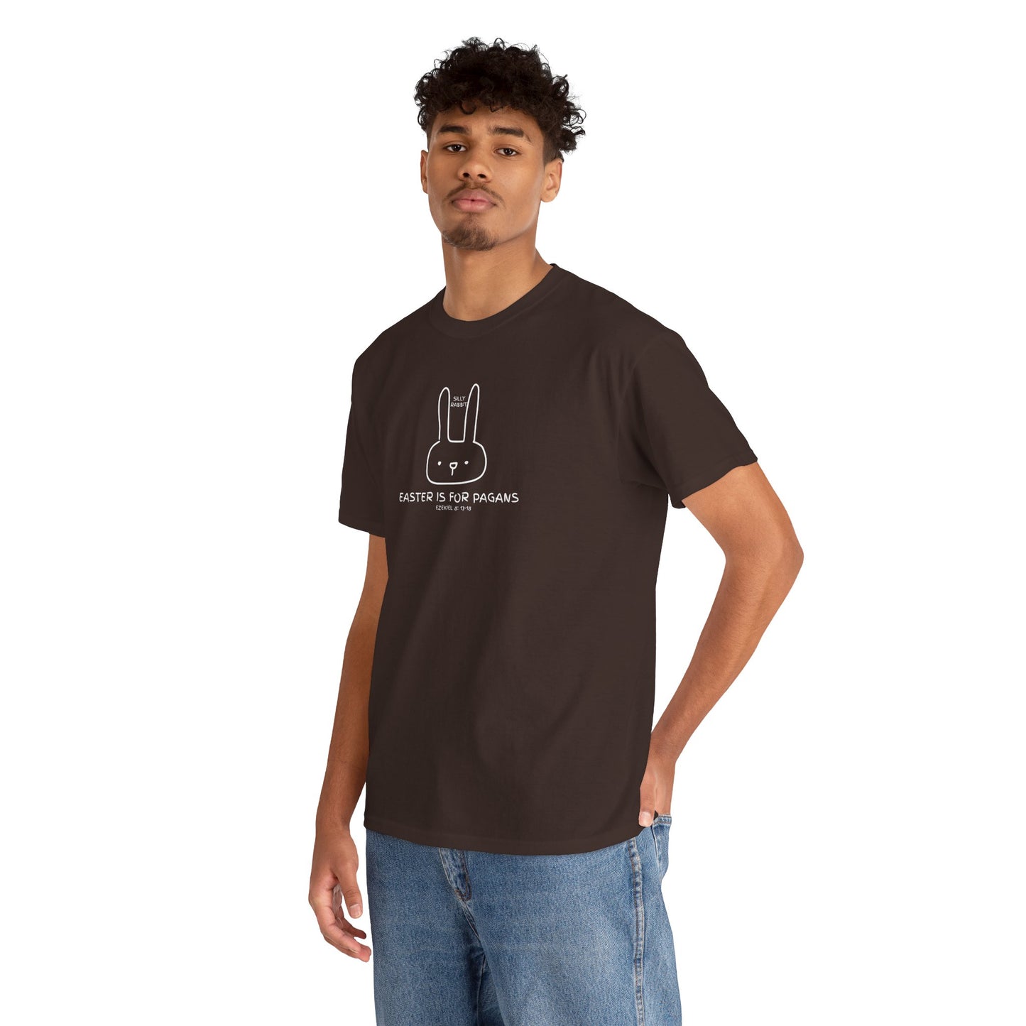 Silly Rabbit, Easter Is for Pagans Cotton T-Shirt — Ezekiel 8 Biblical Truth Tee