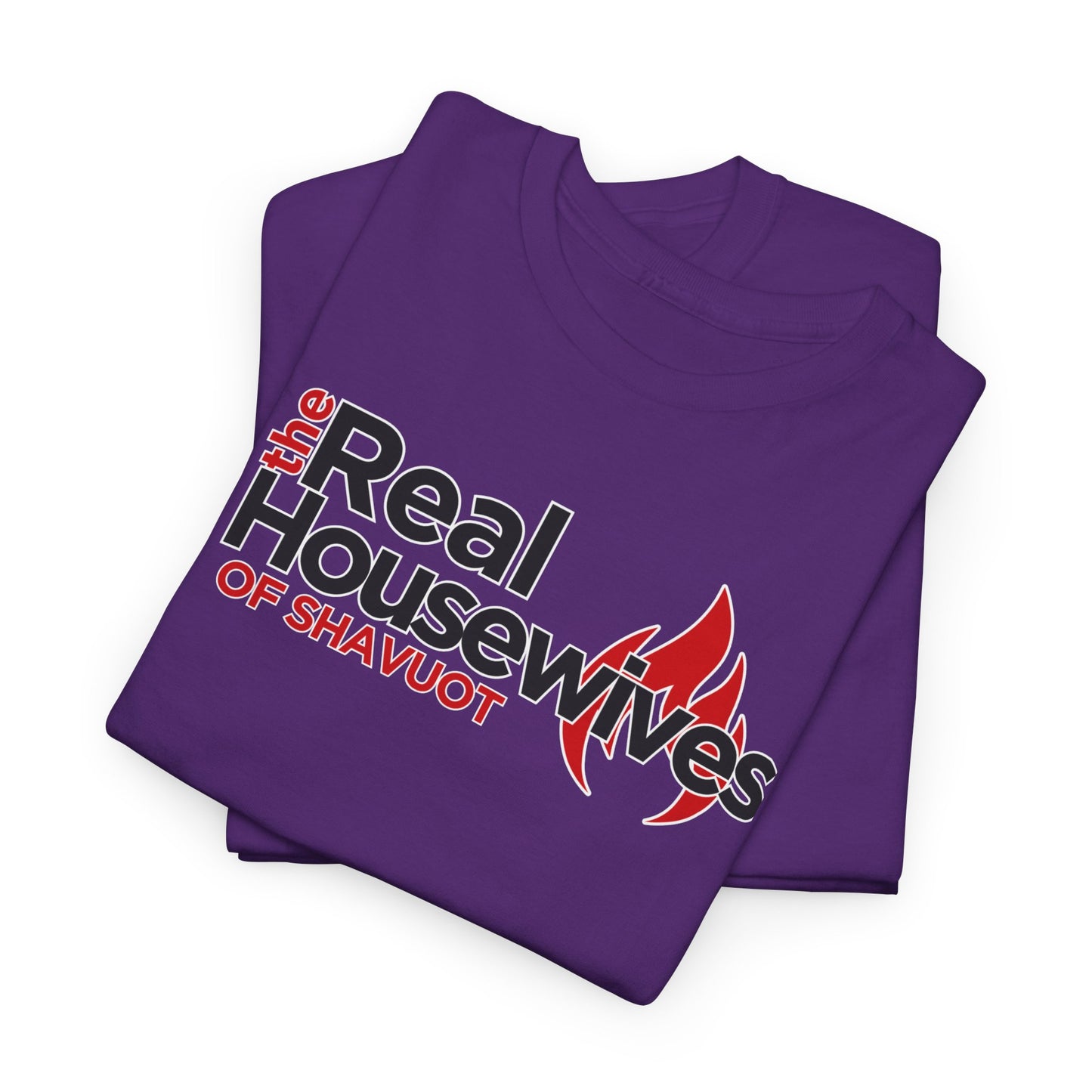 The Real Housewives of Shavuot Flames T‑Shirt Feast of Weeks Biblical Feast