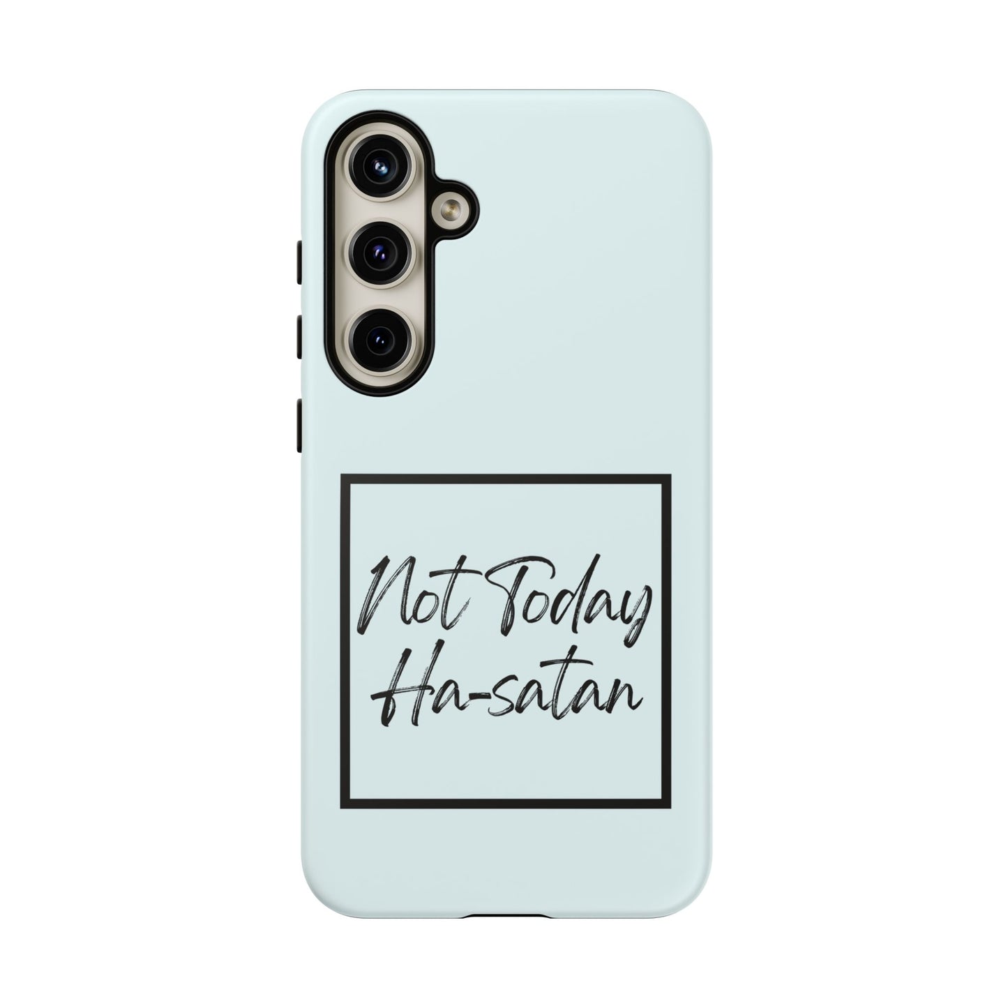 Not Today Ha-satan Phone Case — Funny Motivational Protective iPhone Cover