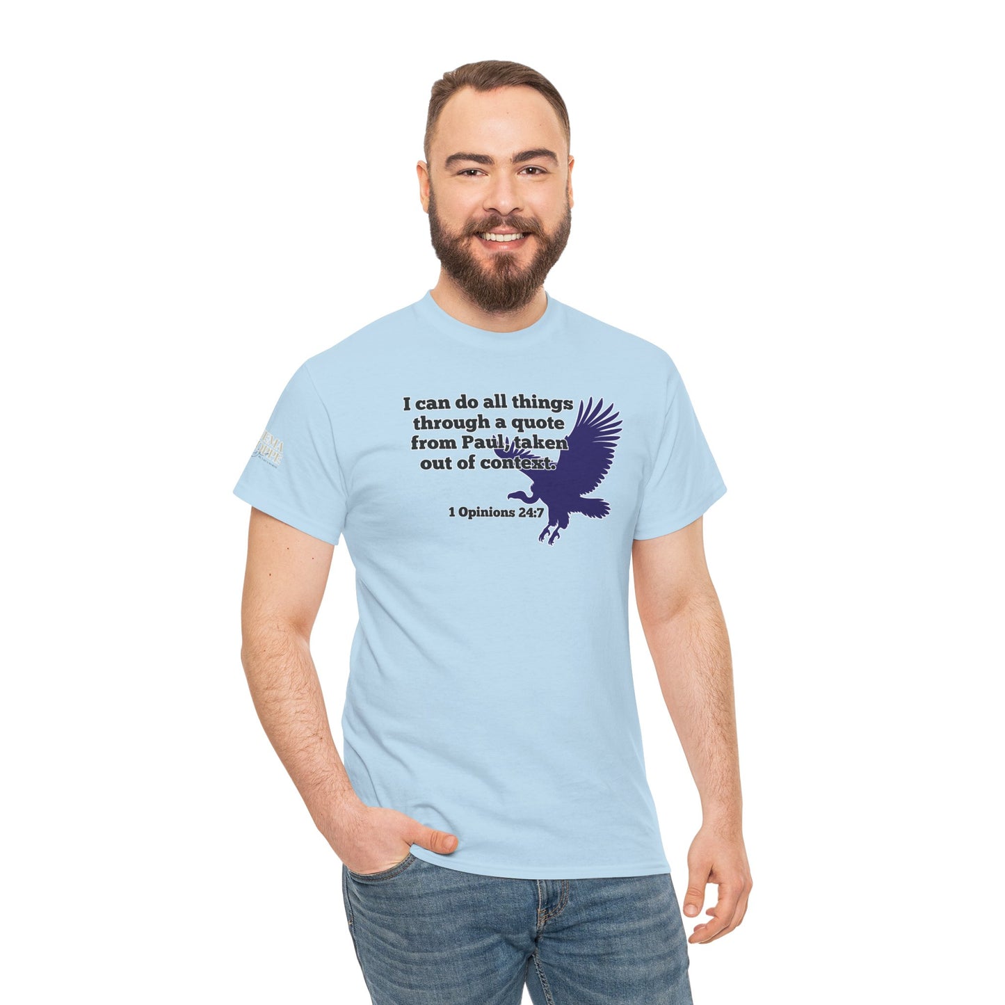 All Things With A Paul Quote Out Of Context Non Inspirational Tee