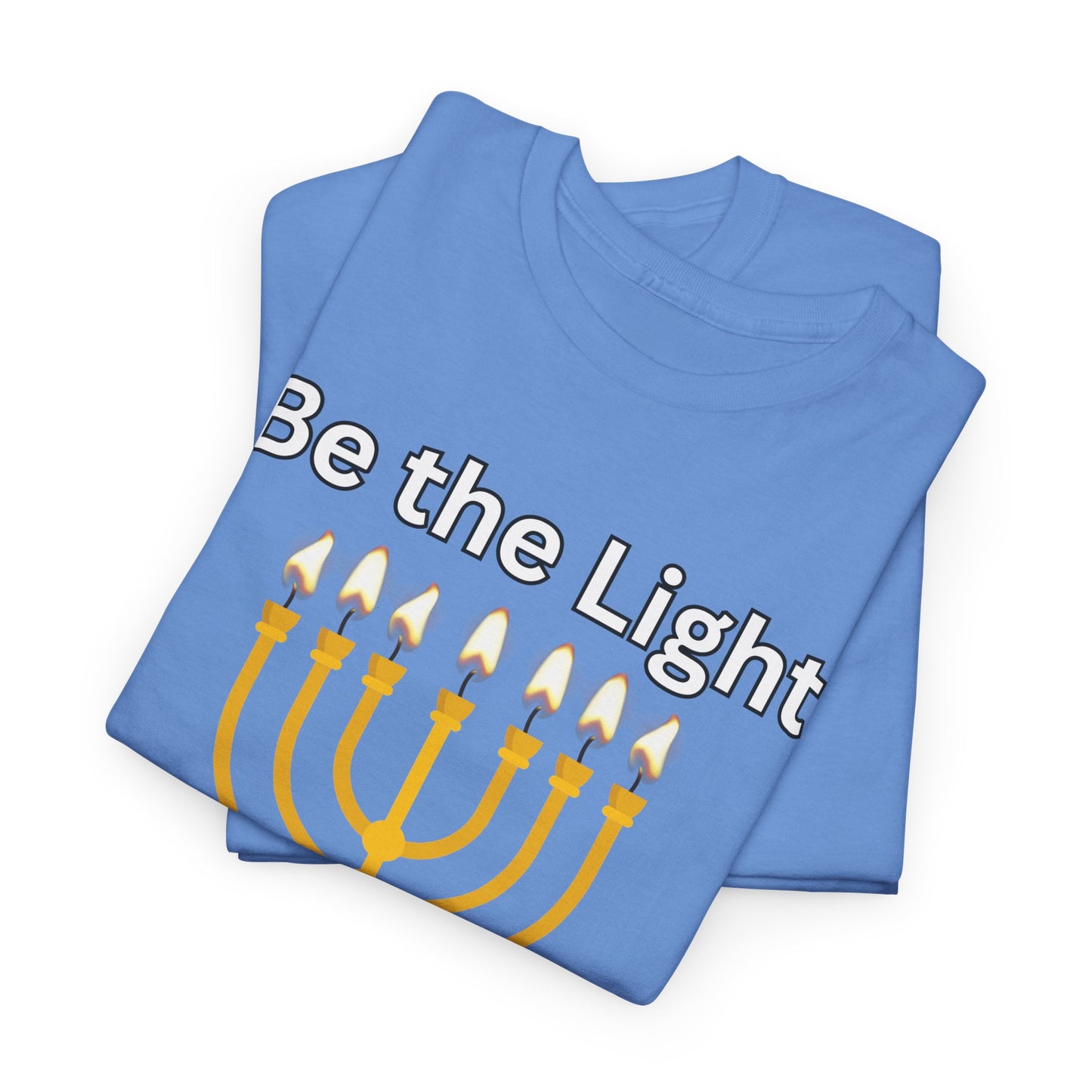 Be the Light Menorah: Unisex Heavy Cotton Tee Matthew 5:14