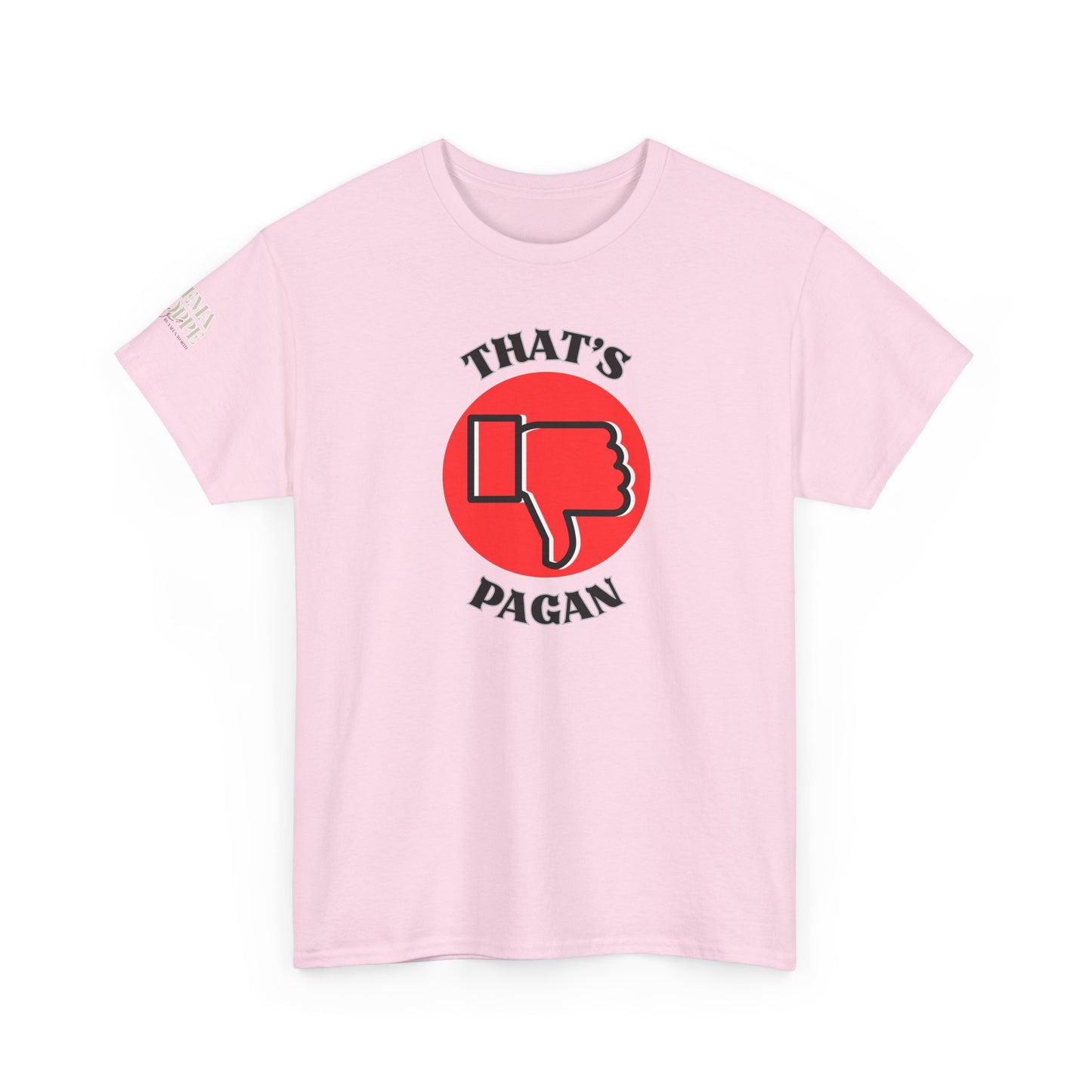 That's Pagan T-Shirt —Thumbs-Down Pagan Graphic Tee