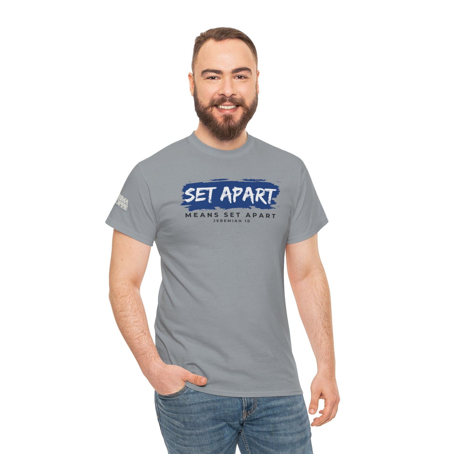 Set Apart Means Set Apart Jeremiah 10 Cotton Bold Statement Shirt