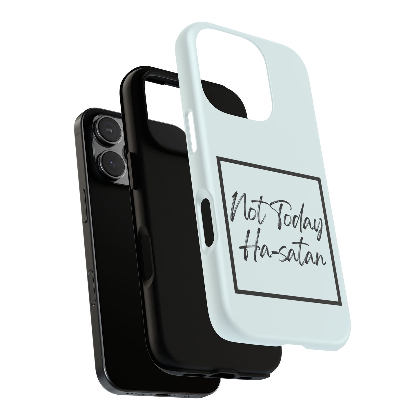 Not Today Ha-satan Phone Case — Funny Motivational Protective iPhone Cover
