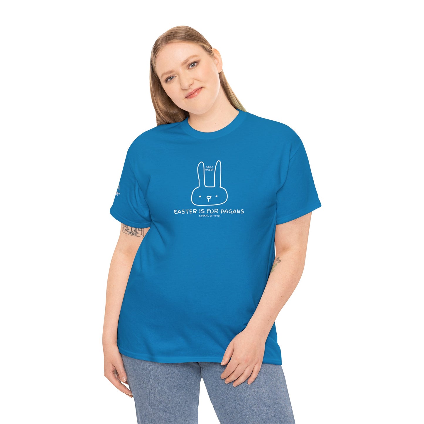 Silly Rabbit, Easter Is for Pagans Cotton T-Shirt — Ezekiel 8 Biblical Truth Tee