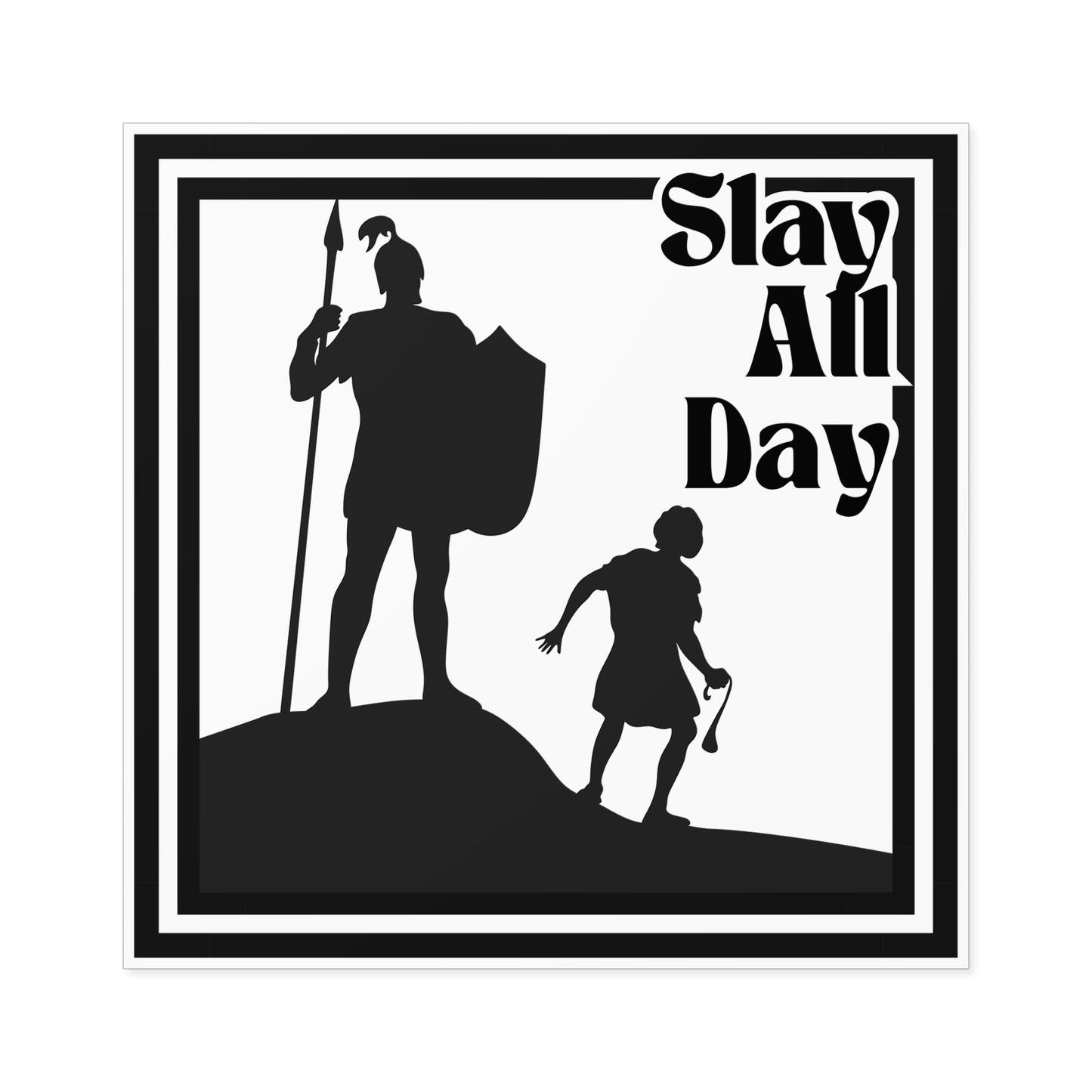 Indoor Outdoor Square Stickers - Slay All Day - Motivational Decor, Warrior, David and Goliath, Gen Z, Gen A, Bible,  Faith