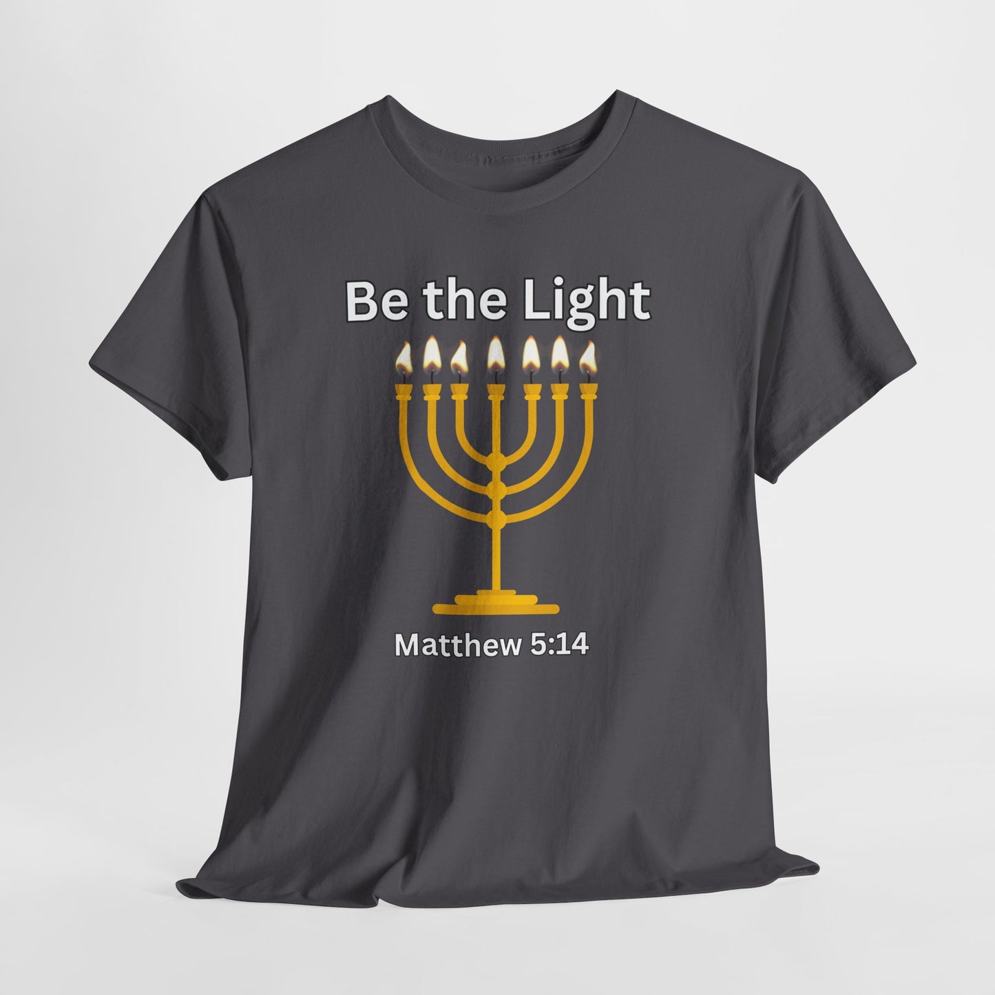Be the Light Menorah: Unisex Heavy Cotton Tee Matthew 5:14