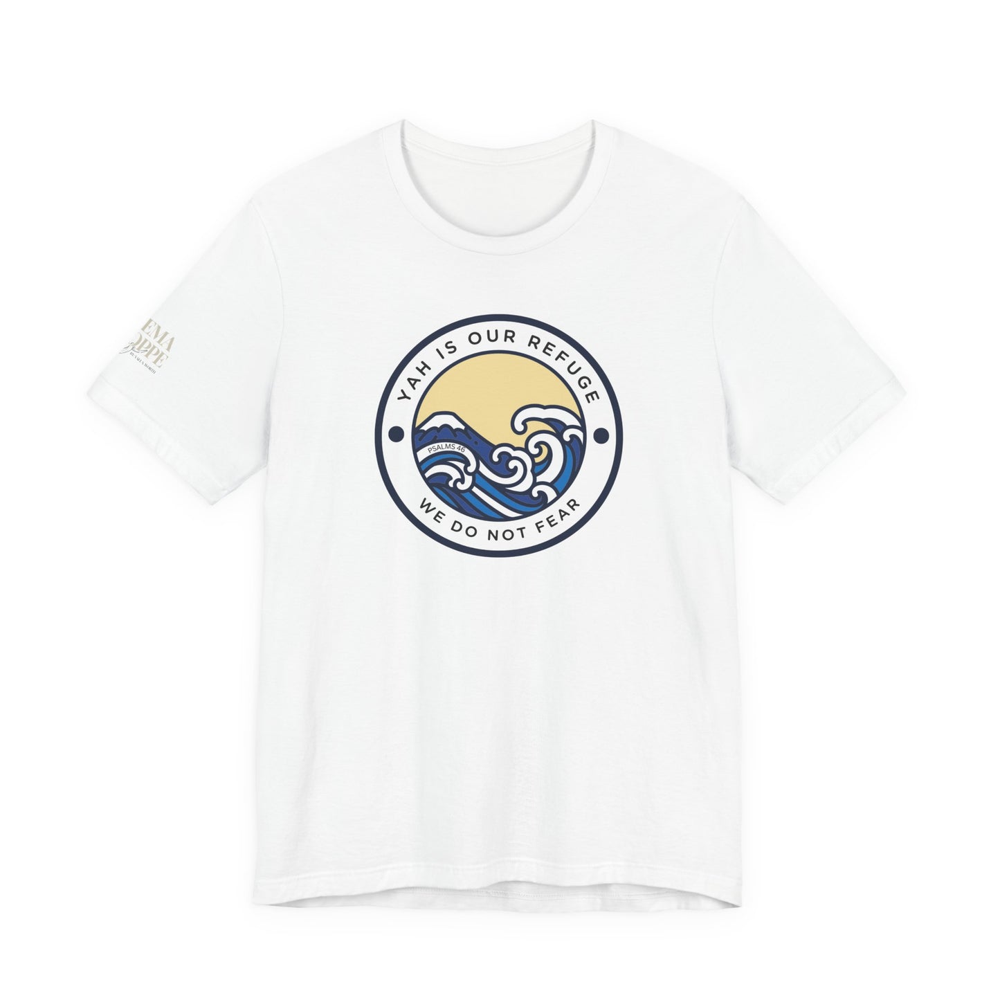 Psalm 46 'We Do Not Fear' Unisex Jersey Short Sleeve Graphic Tee