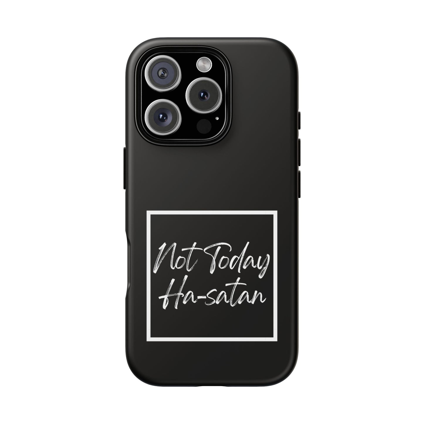 Phone Case- “Not Today Ha-satan” Black Tough Protective Cover Hebrew Humor