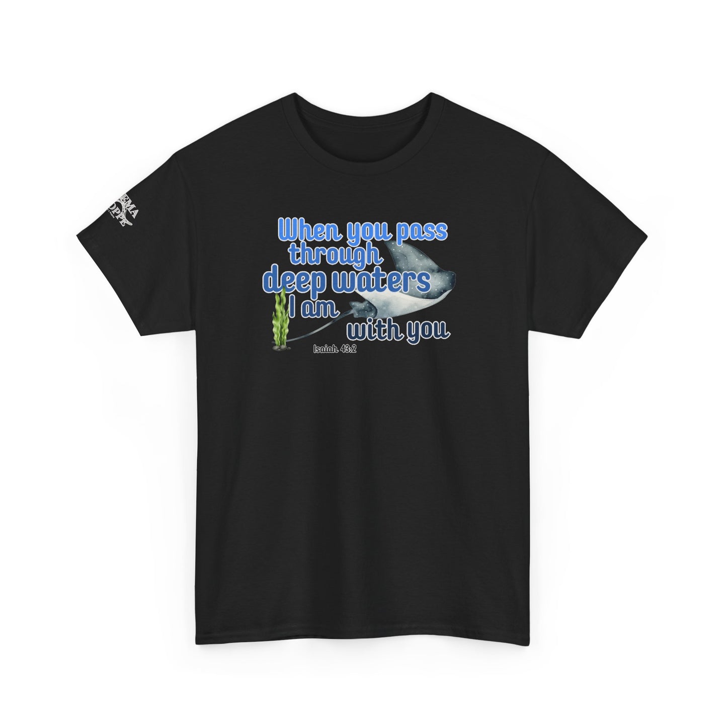 When You Pass Through Deep Waters Tee — Isaiah 43:2 Inspirational Christian T-Shirt