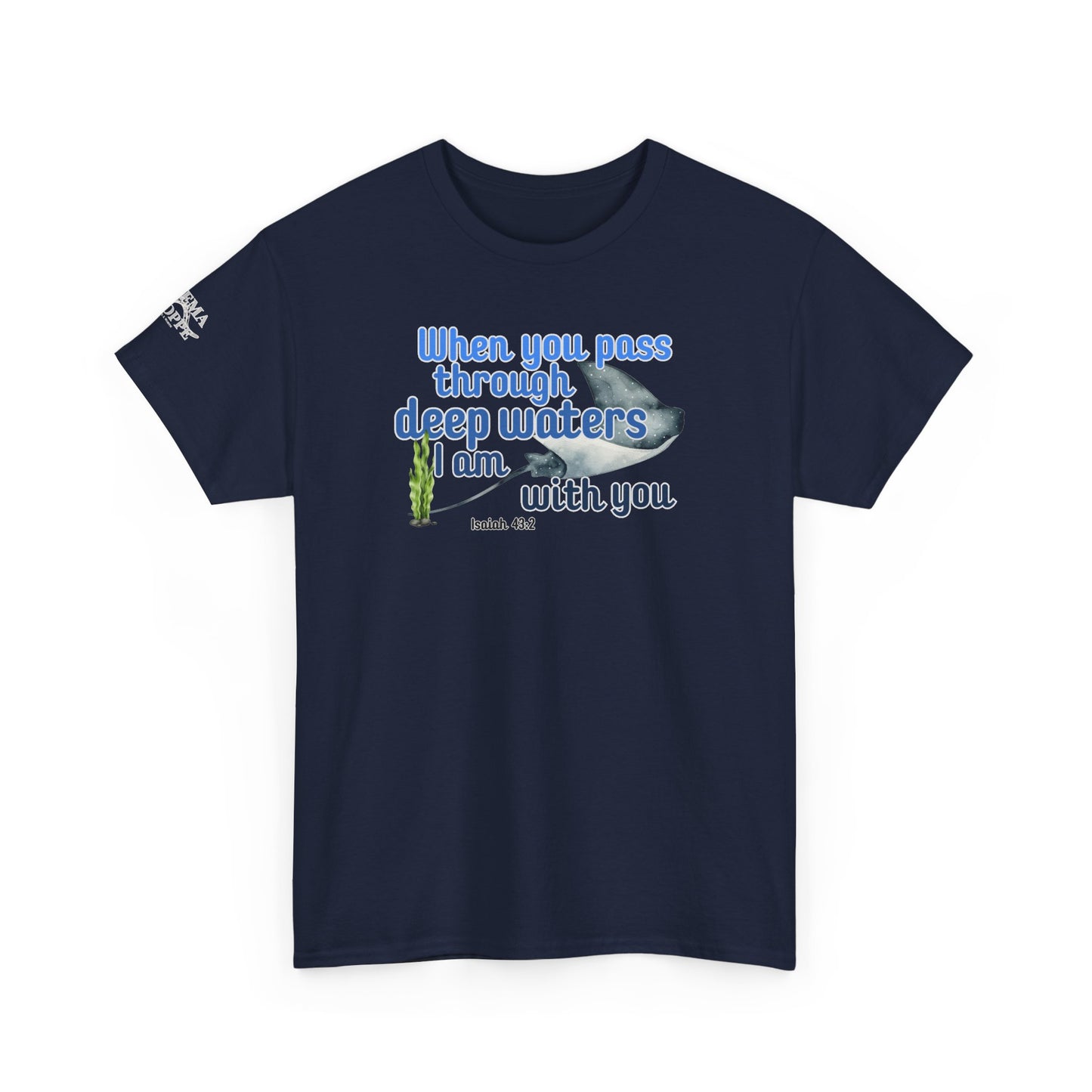 When You Pass Through Deep Waters Tee — Isaiah 43:2 Inspirational Christian T-Shirt