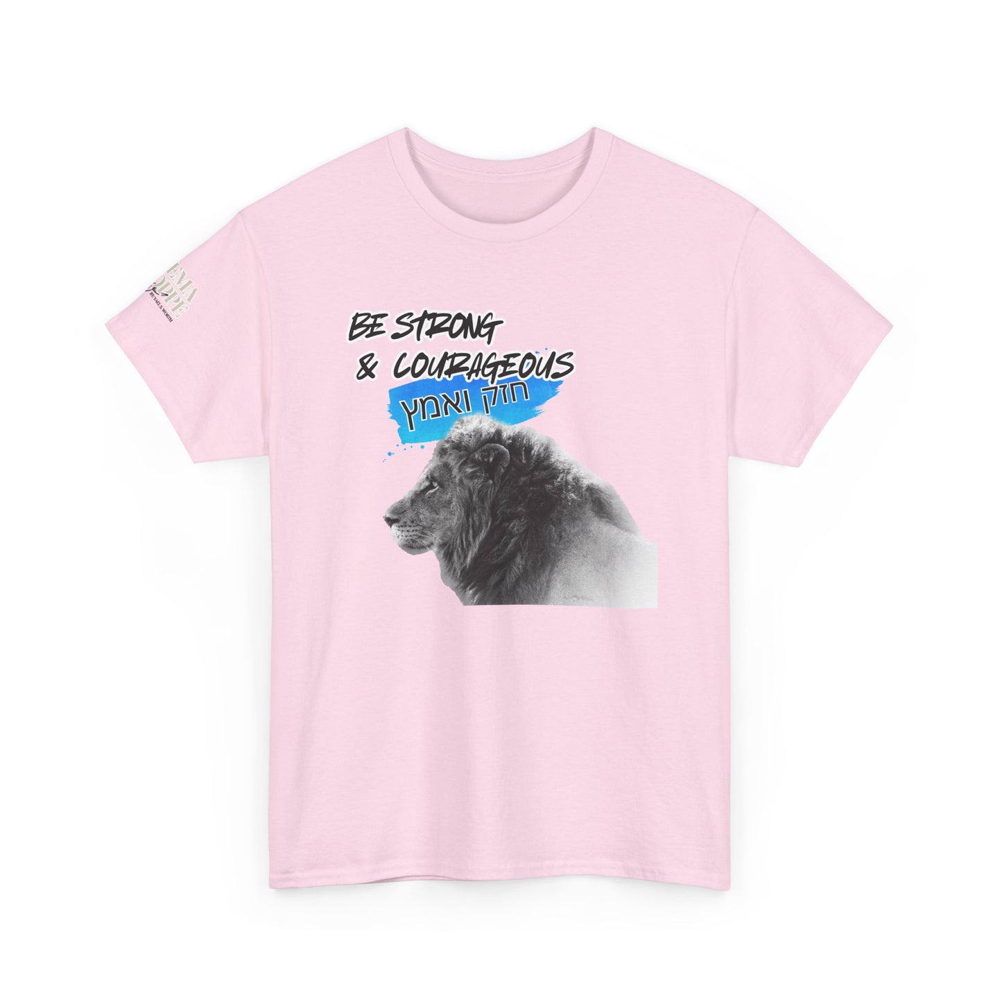Be strong and courageous Heavy Cotton Tee