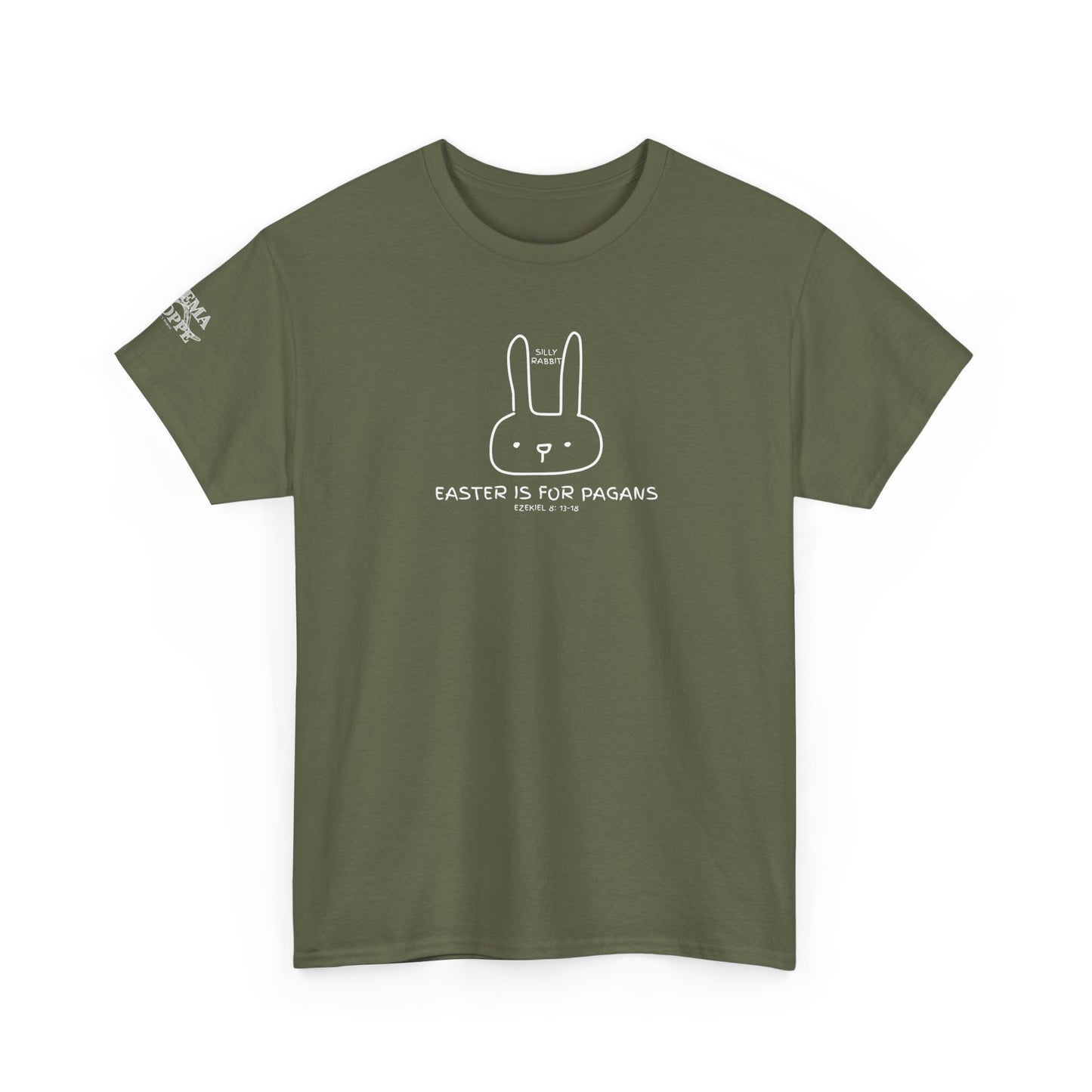 Silly Rabbit, Easter Is for Pagans Cotton T-Shirt — Ezekiel 8 Biblical Truth Tee