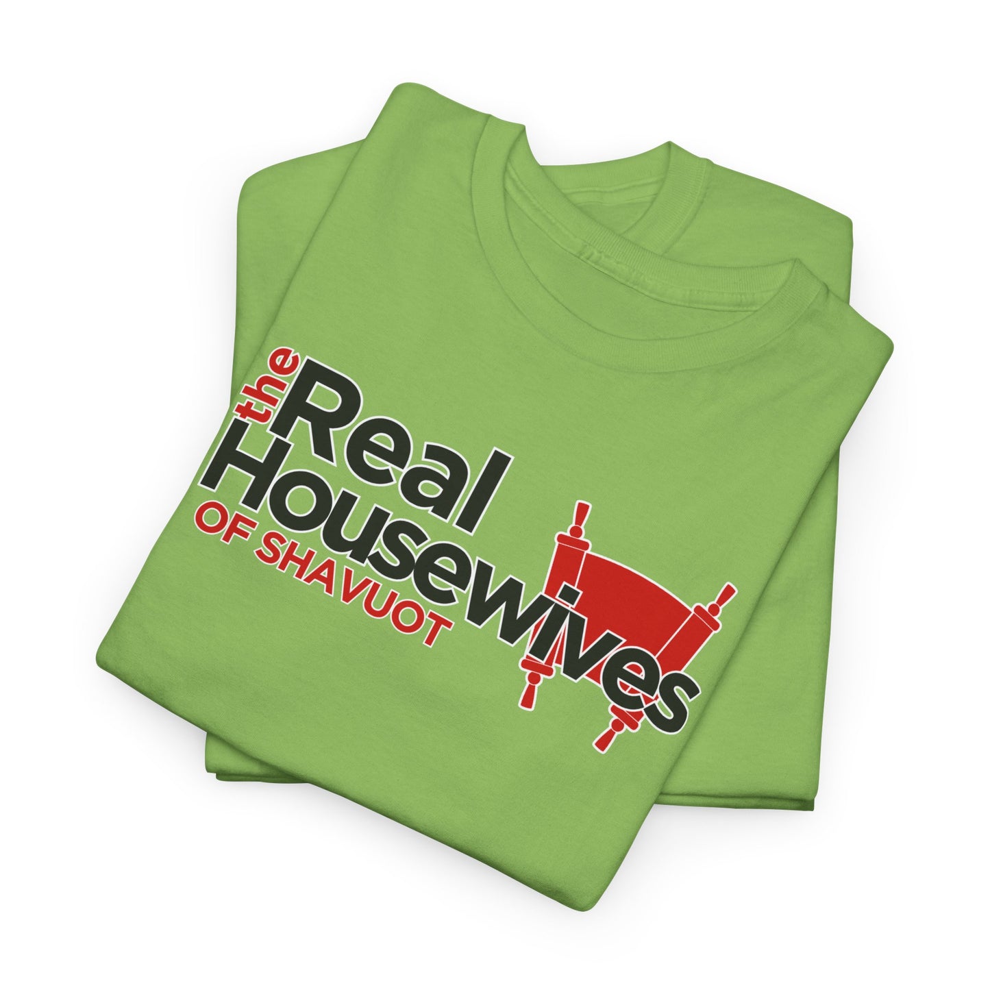 The Real Housewives of Shavuot Torah Scrolls T-Shirt Feast of Weeks Pentecost Cotton Tee