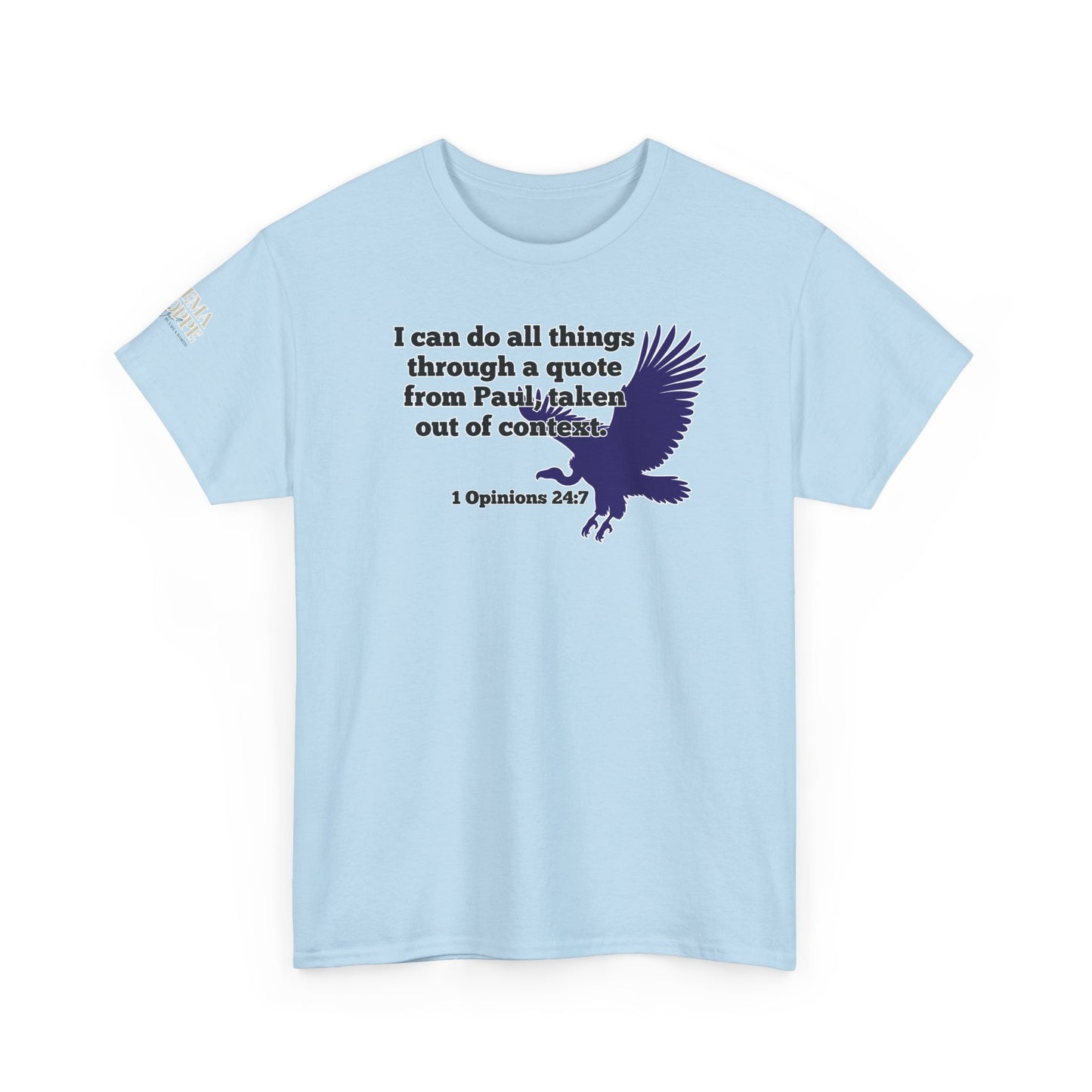 All Things With A Paul Quote Out Of Context Non Inspirational Tee
