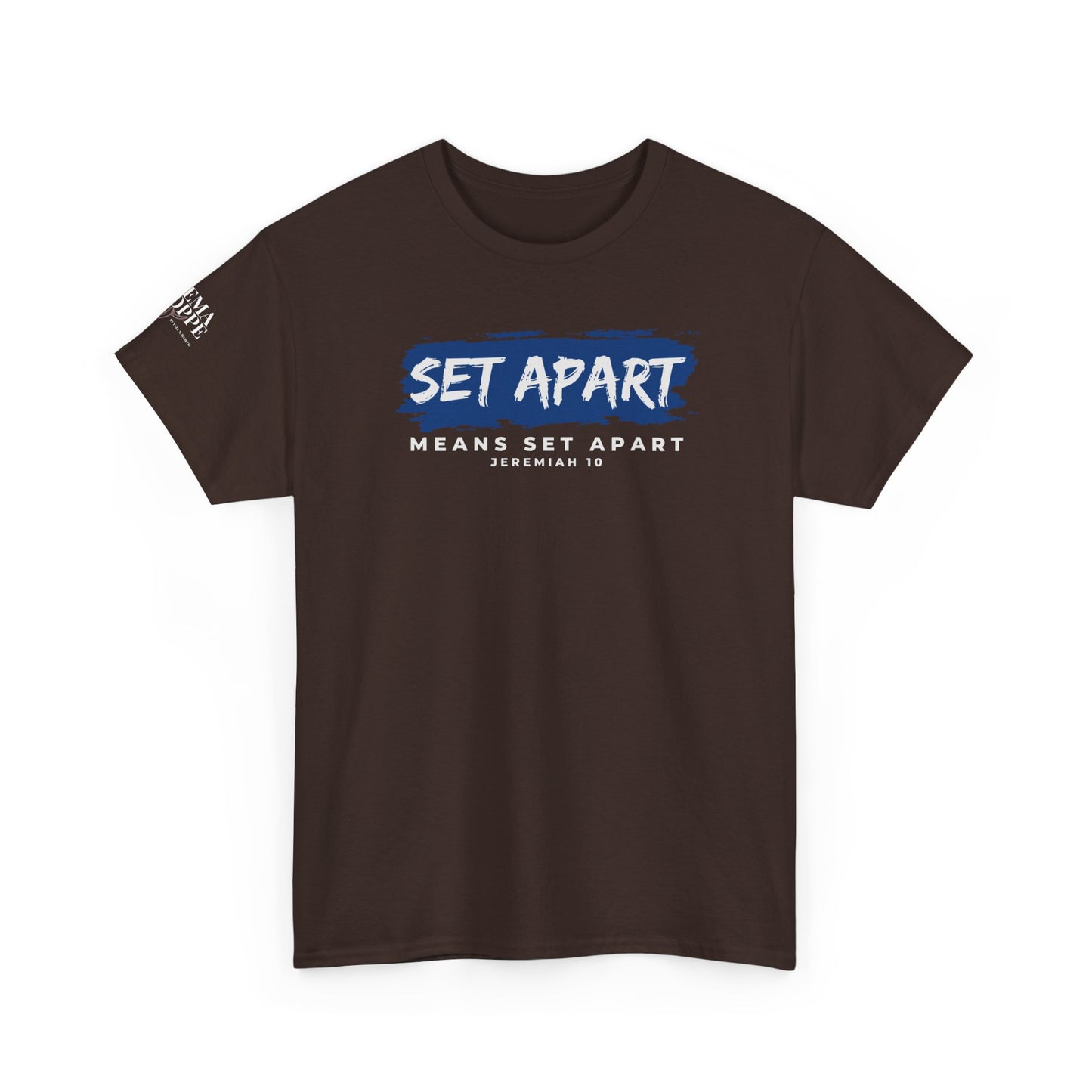 Set Apart Means Set Apart Jeremiah 10 Cotton Bold Statement Shirt