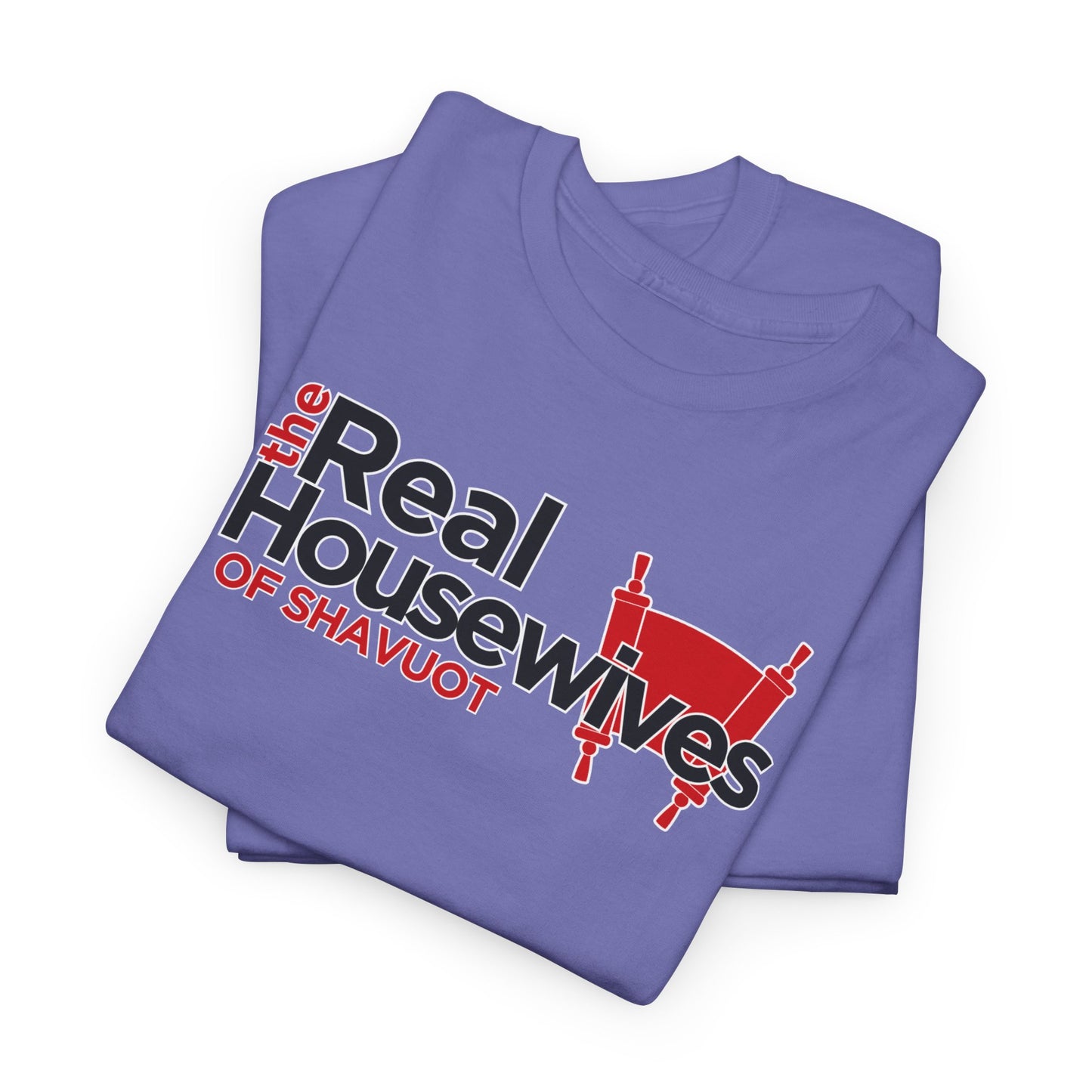 The Real Housewives of Shavuot Torah Scrolls T-Shirt Feast of Weeks Pentecost Cotton Tee