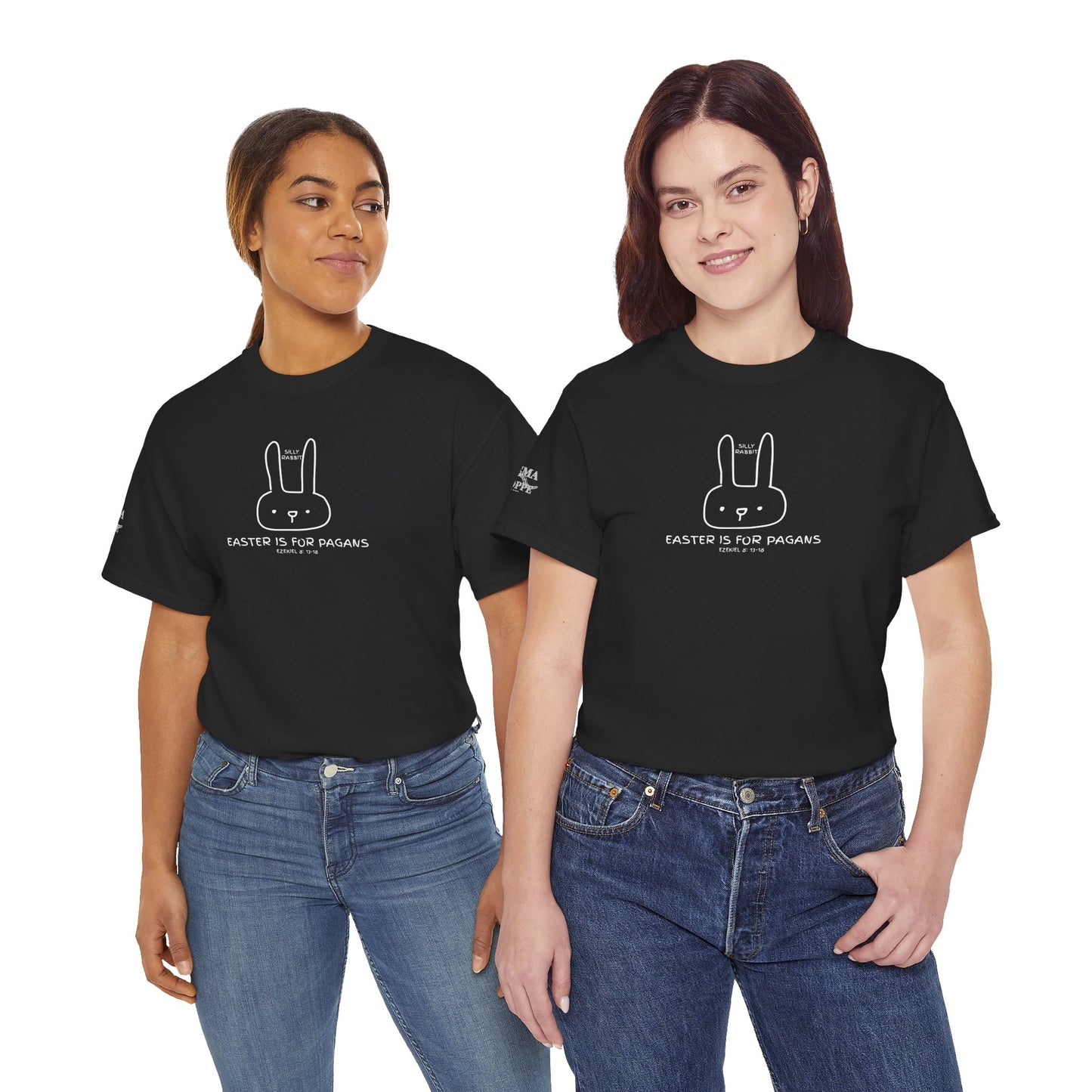 Silly Rabbit, Easter Is for Pagans Cotton T-Shirt — Ezekiel 8 Biblical Truth Tee