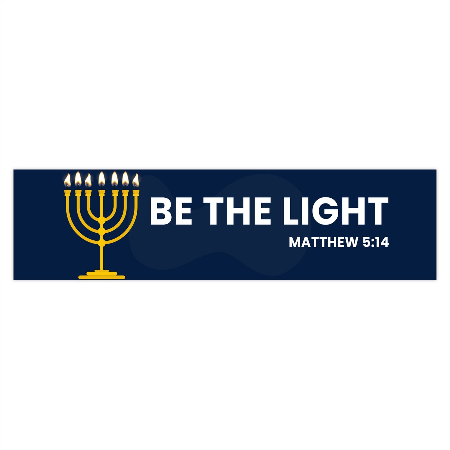 Be The Light. Menorah Bumper Sticker