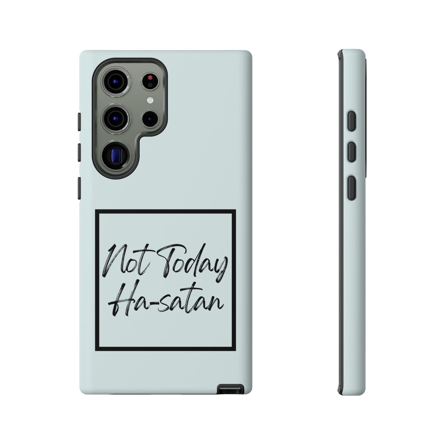 Not Today Ha-satan Phone Case — Funny Motivational Protective iPhone Cover
