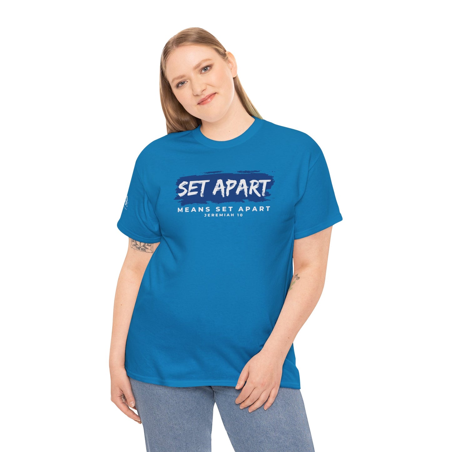 Set Apart Means Set Apart Jeremiah 10 Cotton Bold Statement Shirt