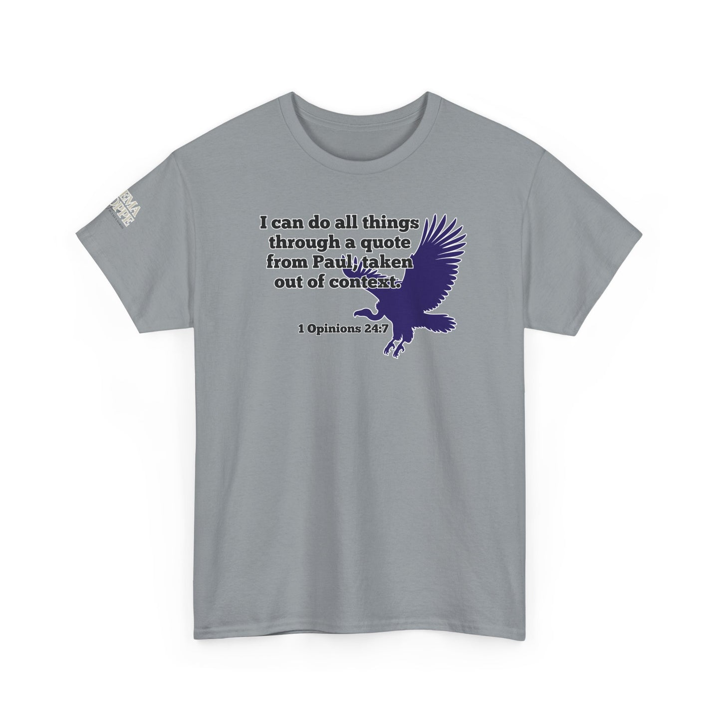 All Things With A Paul Quote Out Of Context Non Inspirational Tee