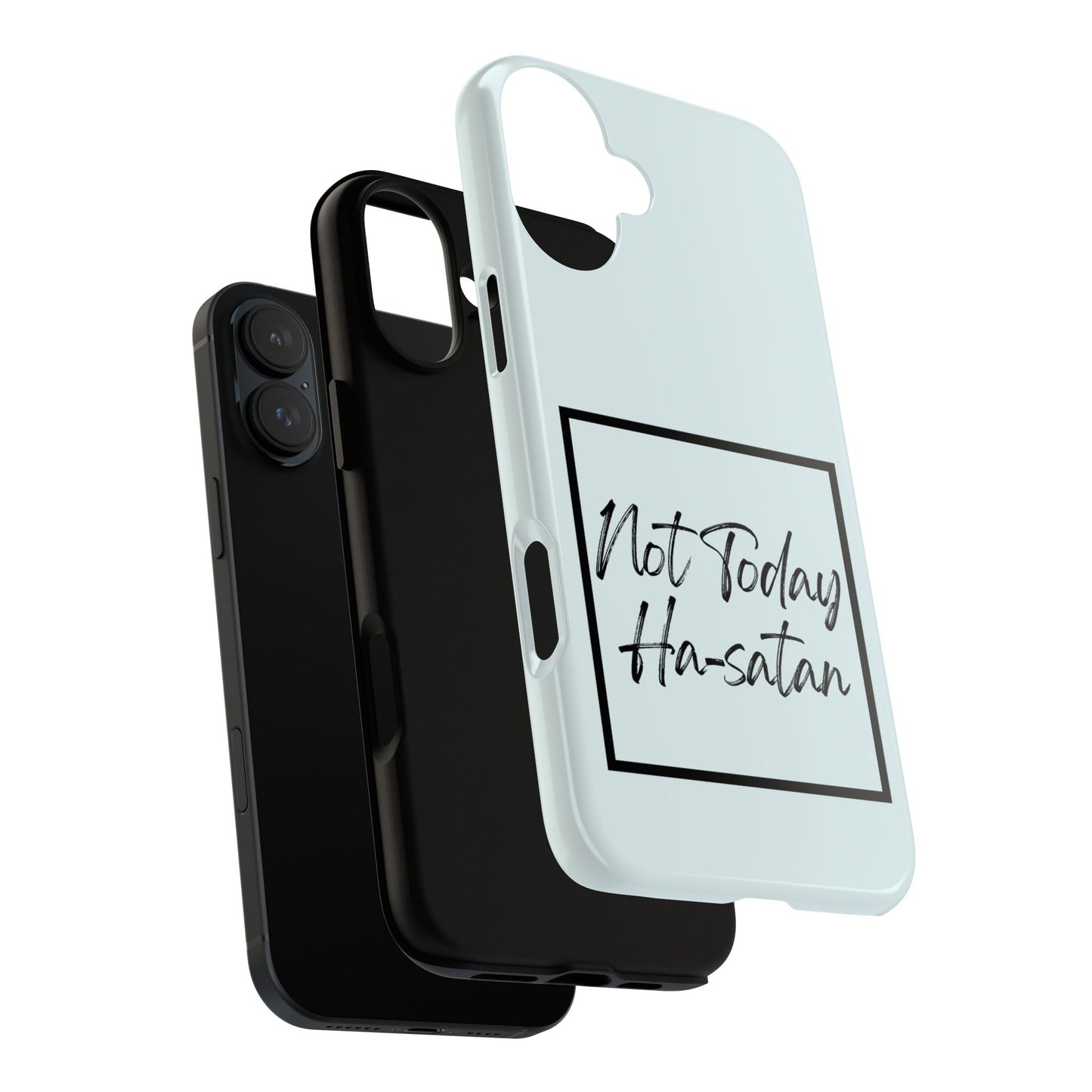 Not Today Ha-satan Phone Case — Funny Motivational Protective iPhone Cover