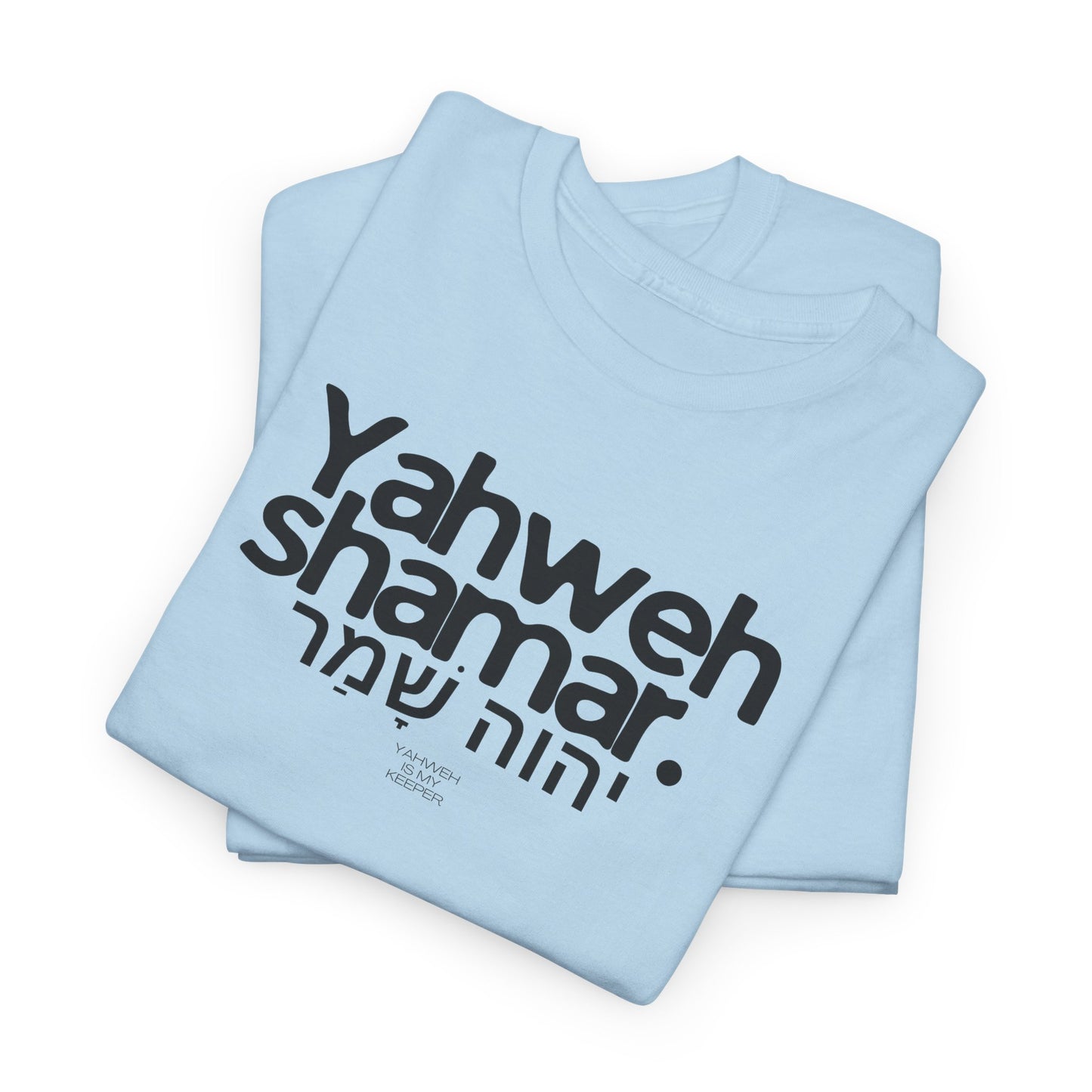 Yahweh Shamar (Yahweh is My Keeper) Unisex tee
