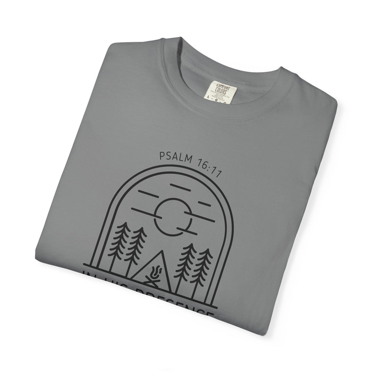 In His Presence T-Shirt — Psalm 16:11 Bible Verse Nature Comfort Colors Cotton Shirt