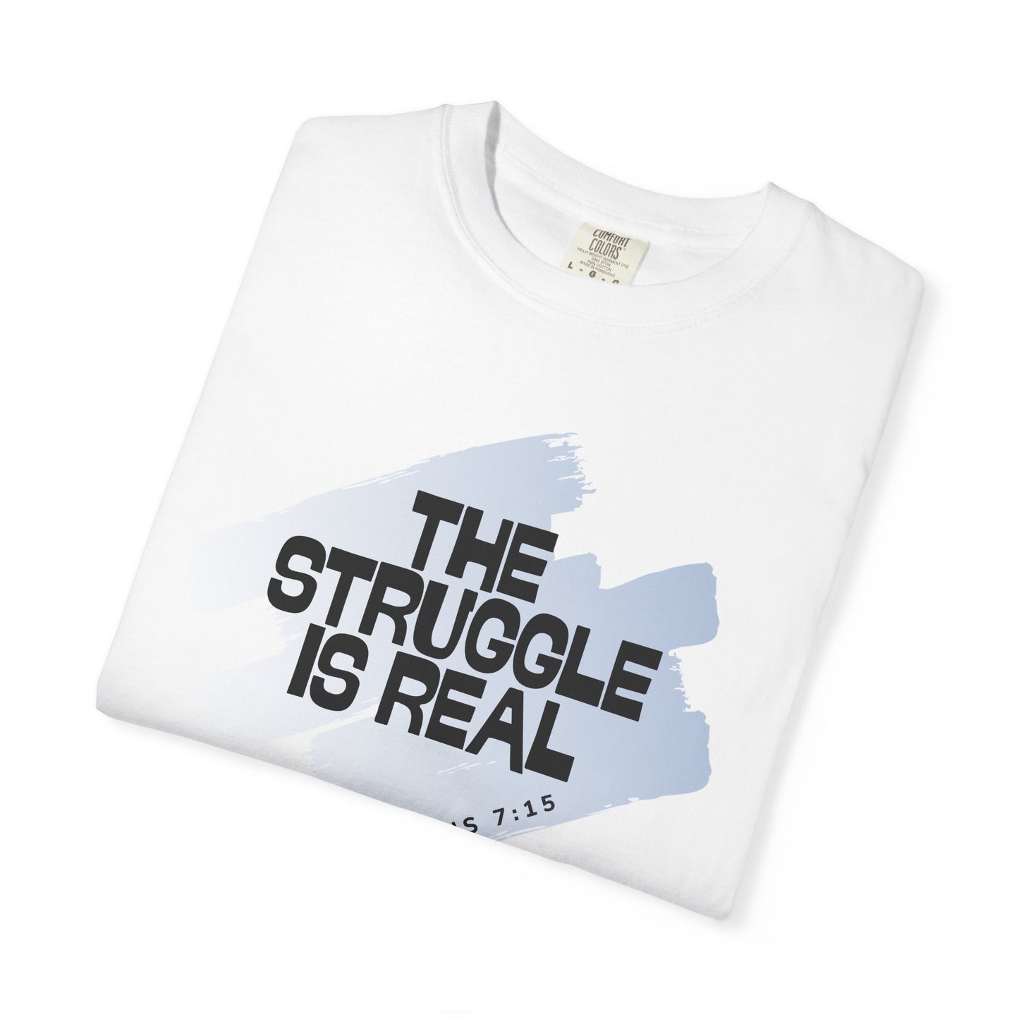 Inspirational Struggle T-Shirt - Romans 7:15, Motivational Tee, Faith-Based Apparel