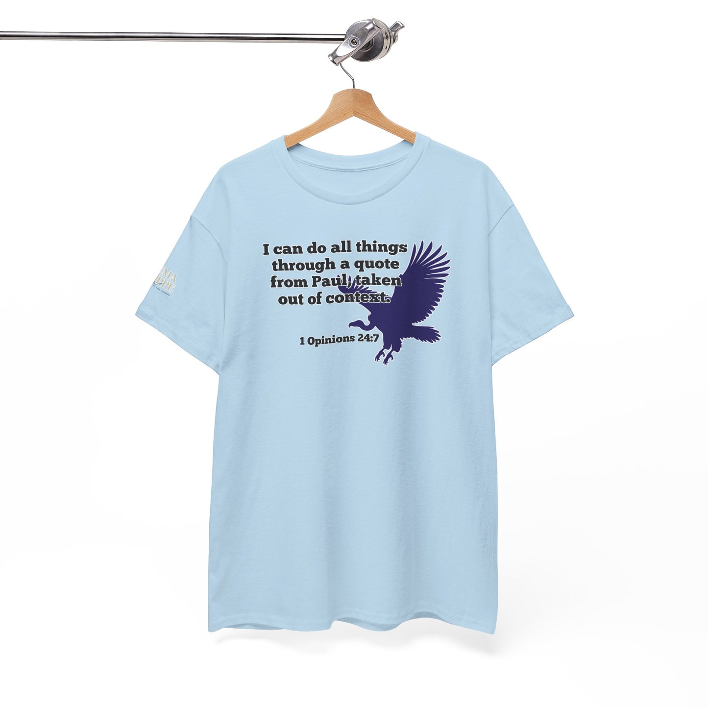 All Things With A Paul Quote Out Of Context Non Inspirational Tee