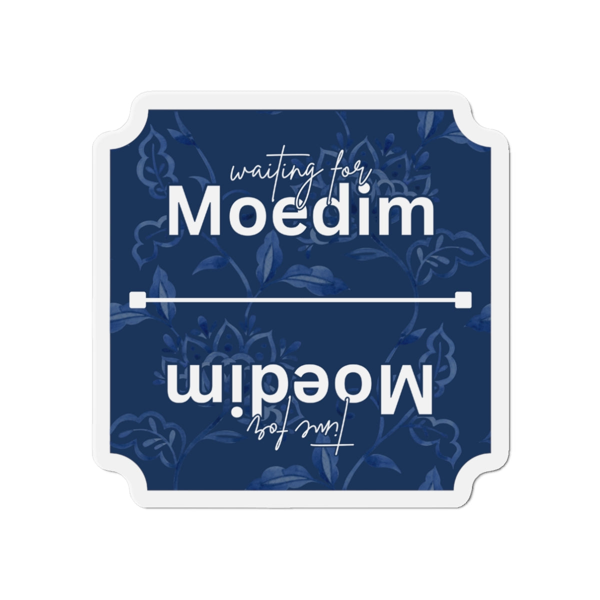 Blue Floral Moedim VS Waiting for Moedim Fun Fridge Decoration Die-Cut Magnet