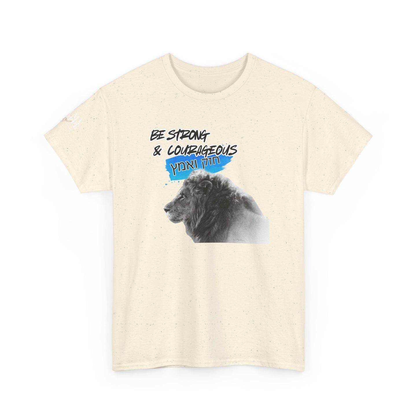 Be strong and courageous Heavy Cotton Tee