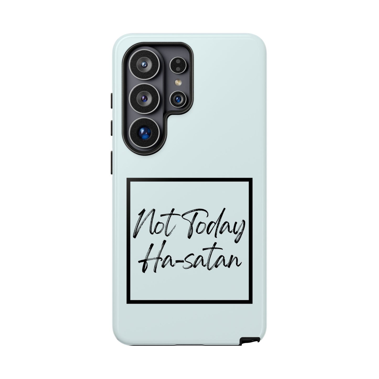 Not Today Ha-satan Phone Case — Funny Motivational Protective iPhone Cover