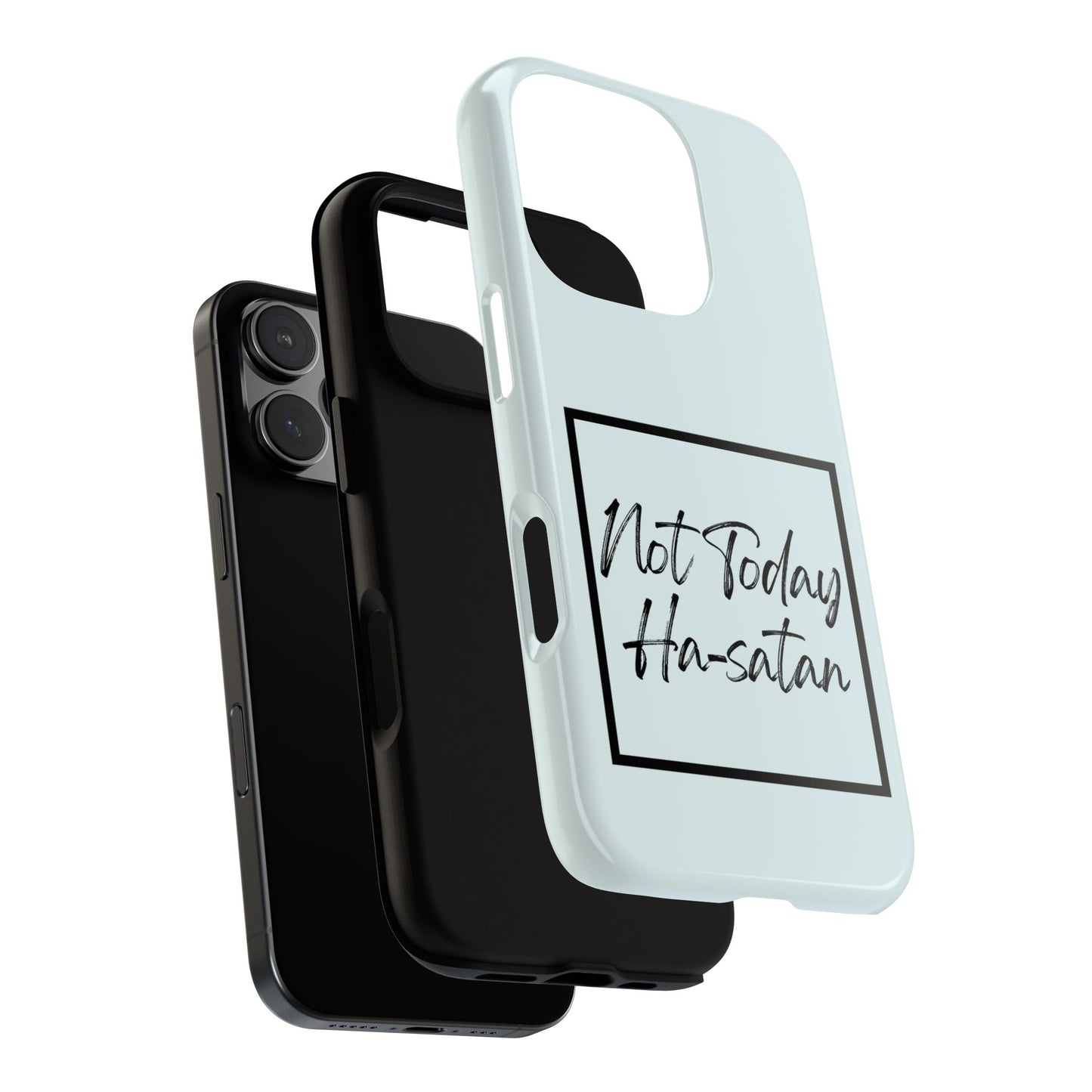 Not Today Ha-satan Phone Case — Funny Motivational Protective iPhone Cover