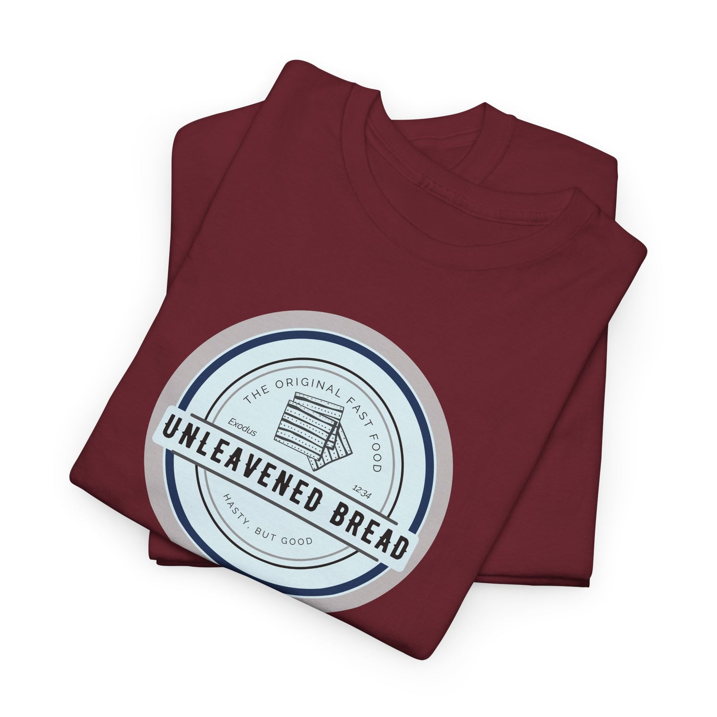 Unleavened Bread Matzo T-Shirt — "Hasty but Good" Passover Biblical Humor Tee